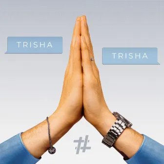 Trisha Trisha by Tanir & Tyomcha