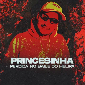 Princesinha Perdida no Baile do Helipa by DJ ANDERSINHO ORIGINAL