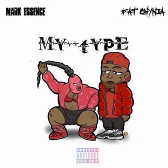 My Type by Mark Essence