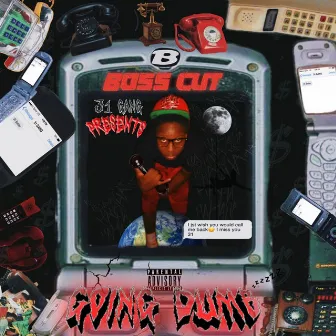 Going Dumb by Boss Cut