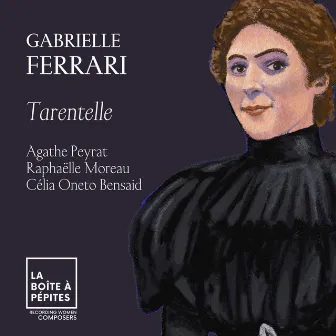 Gabrielle Ferrari: Tarentelle, Op. 49 by Raphaëlle Moreau