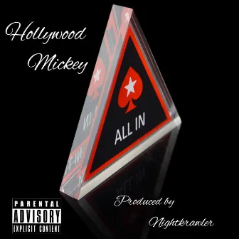 All In by Hollywood Mickey