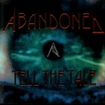 Tell The Tale by Abandoned