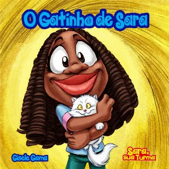 O gatinho de Sara by Sara e sua turma