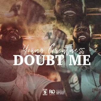 Doubt Me by Young Greatness