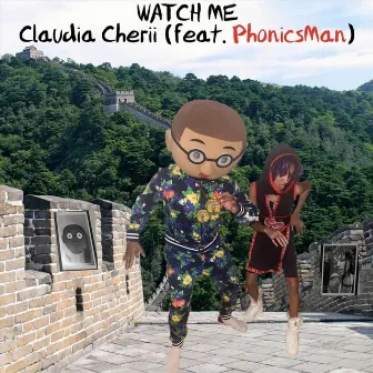 Watch Me by Claudia Cherii