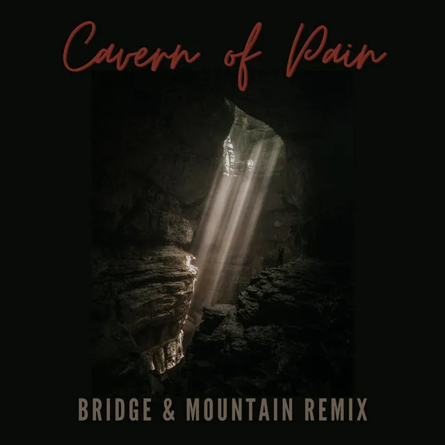 Cavern of Pain (Bridge & Mountain) - Remix