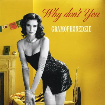 Why Don't You by Gramophonedzie