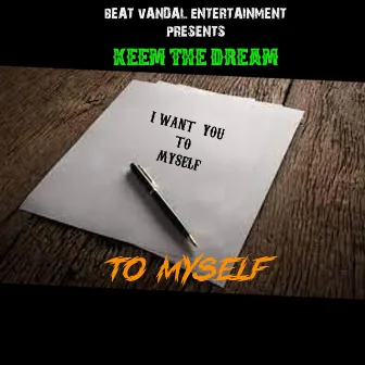 To Myself by Keem the Dream