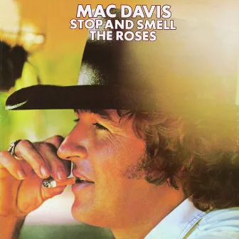 Stop And Smell The Roses by Mac Davis