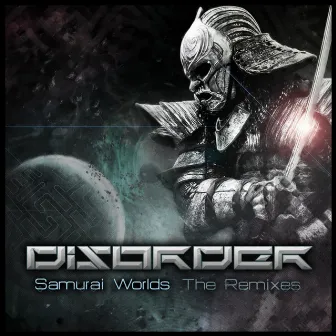 Samurai Worlds: The Remixes, Vol. 2 by Disorder