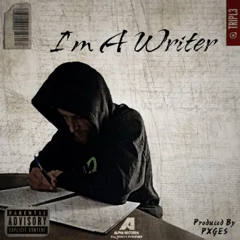 I'm A Writer by TRIPL3