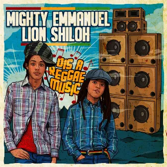 Dis a Reggae Music by Mighty Emmanuel Lion Shiloh