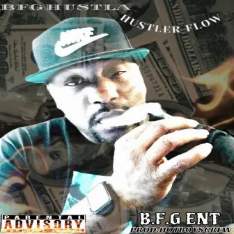 Hustla Flow by B.F.G. Hustla