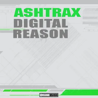 Digital Reason by Ashtrax