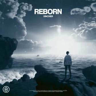 Reborn by Xincher