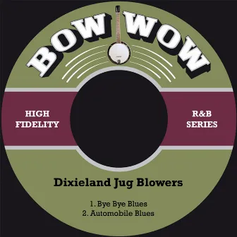 Bye Bye Blues / Automobile Blues by Dixieland Jug Blowers