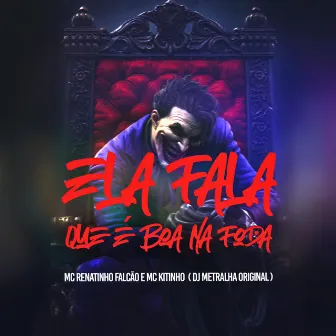 ELA FALA QUE É BOA NA FODA by DJ Metralha Original