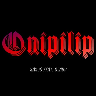 Onipilip by Rakob