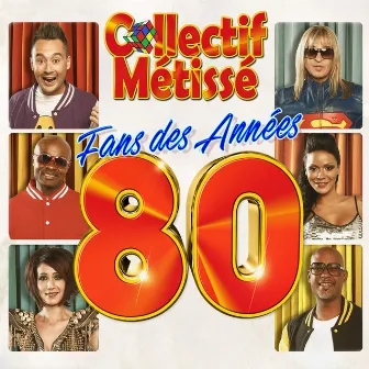 Fans des années 80 by Collectif Métissé