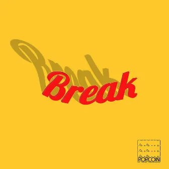 Break by Popcoin