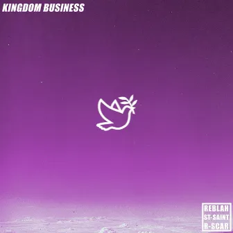 Kingdom Business by ST-Saint