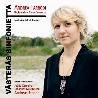 Andrea Tarrodi: Highlands - Cello Concerto by Andrea Tarrodi