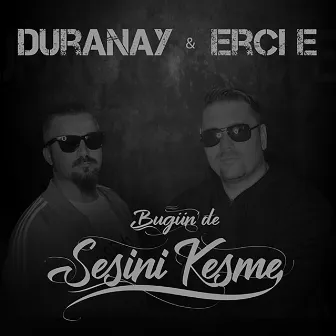 Bugun de Sesini Kesme by Duranay