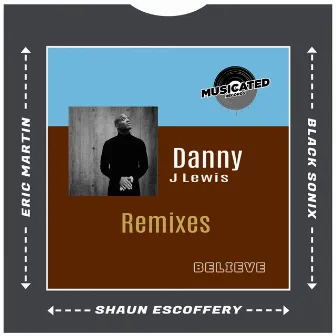 Believe (Danny J Lewis Remixes) by Black Sonix