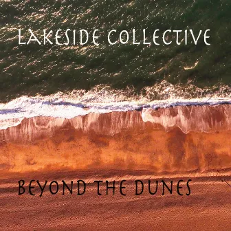 Beyond the dunes by Lakeside Collective