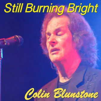 Still Burning Bright by Colin Blunstone