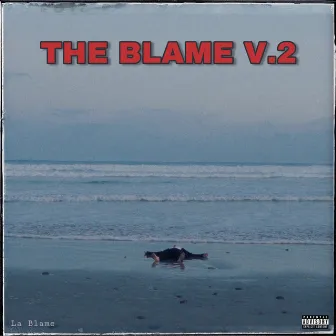 The Blame V.2 by Blame Blop