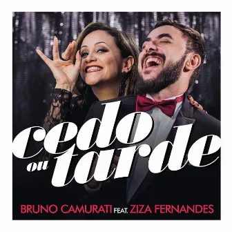 Cedo ou Tarde by Bruno Camurati