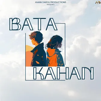 Bata Kahan by Aaditya Mishra