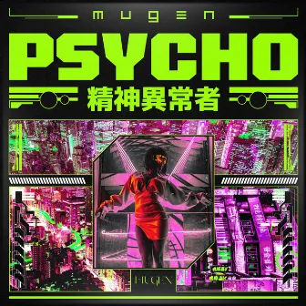 Psycho by Mugen