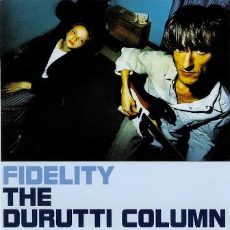 Fidelity by The Durutti Column