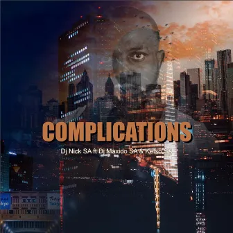 Complications by Dj Nick SA