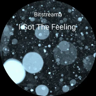 I Got The Feeling by Bitstreama