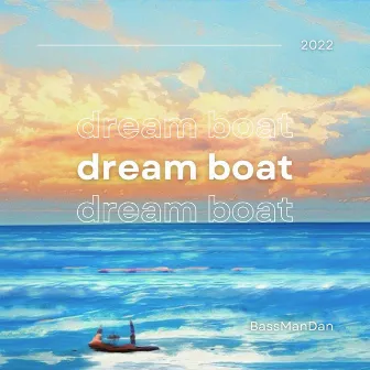 Dream Boat by Dan Edwards