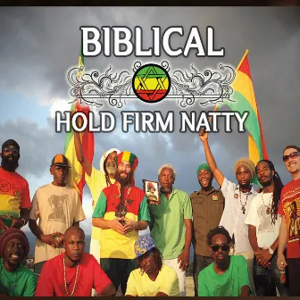 Hold Firm Natty by Biblical