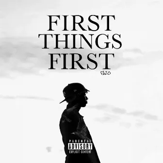 First Things First by Fazo