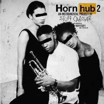 Hornhub 2 (An Instrumental Project By Stuff Caesar) by Stuff Caesar