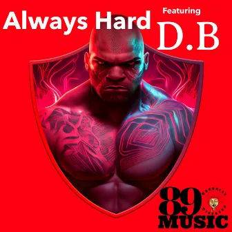 Alwayz Hard by 89Music Verbally Diseased