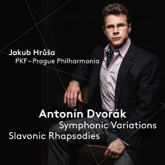 Dvořák: Symphonic Variations & Slavonic Rhapsodies by Prague Philharmonia