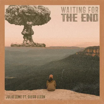 Waiting For the End by Julio Leme