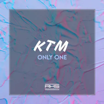 Only One by KTM