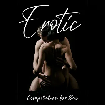 Erotic Compilation for Sex - Sensual Tantric Music by Neo Tantra