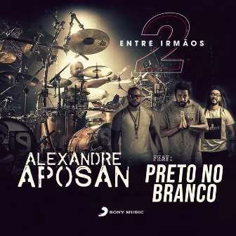 Preto no Branco (feat. Preto no Branco) by ALEXANDRE APOSAN