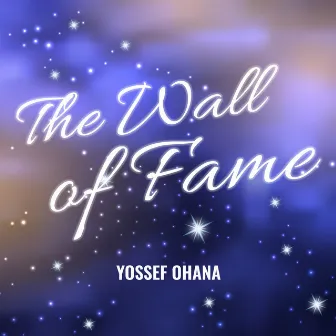 The Wall of Fame by Yossef Ohana