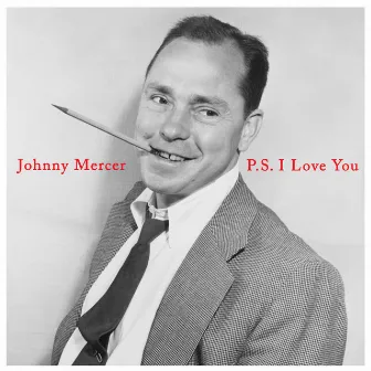 P.S. I Love You by Johnny Mercer